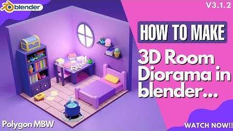 How To Make 3D Room Diorama In Blender Step By Step Process | 3D Modelling Process By Polygon MBW™