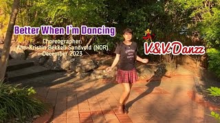 Better When I’m Dancing - Line Dance (Choreo : Ann-Kristin Bekkeli-Sandvold)