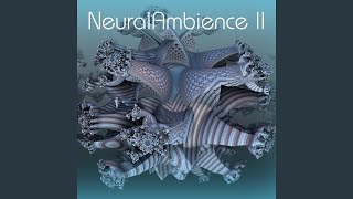 NeuralAmbience II - 60mins