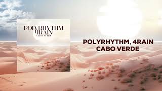Polyrhythm, 4Rain -  Cabo Verde [VILLAHANGAR]