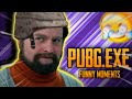 PUBG EXE | FUNNY MOMENTS