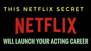 Netflix - This secret can SAVE YOUR ACTING CAREER