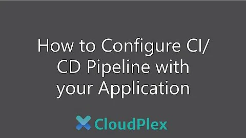 How to Configure CI CD Pipeline with your Application