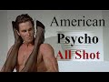 American Psycho All Shot