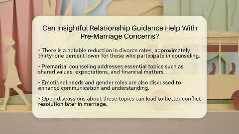 Can Insightful Relationship Guidance Help With Pre-Marriage Concerns? | Marriage Counseling Network