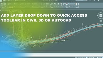 Add Layer Drop down to Quick Access Toolbar in Civil 3D or AutoCAD