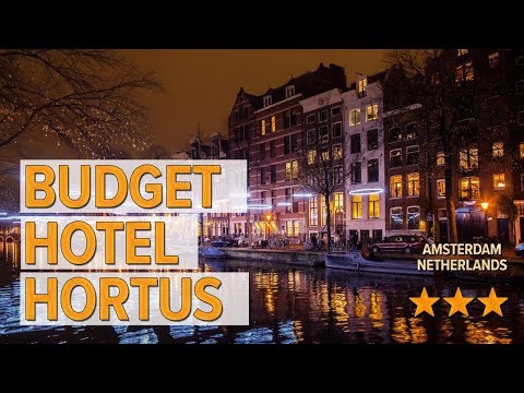 budget hotel hortus hotel review hotels in amsterdam netherlands hotels