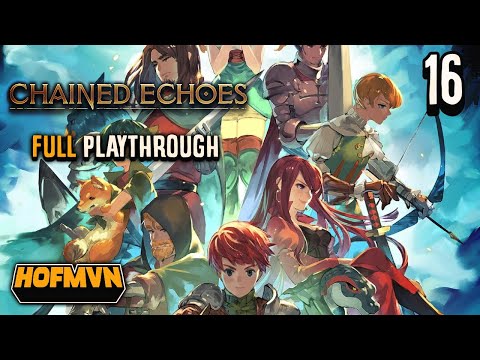 Let's Play Chained Echoes with Hofmvn - Episode 16