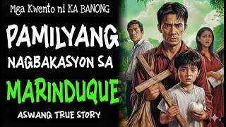 PAMILYANG NAGBAKASYON SA MARINDUQUE | Kwentong Aswang | True Story