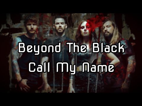 Beyond The Black - Call My Name