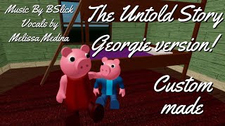 Piggy The Untold Story | Georgie custom made | Music by @bslickmusic and Melissa Medina