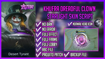 KHUFRA DREADFUL CLOWN STARLIGHT SKIN SCRIPT | NO ERROR | FULL EFFECT |  ABC FILE | UNIVERSE TV