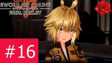 Sword Art Online Fatal Bullet Part 16