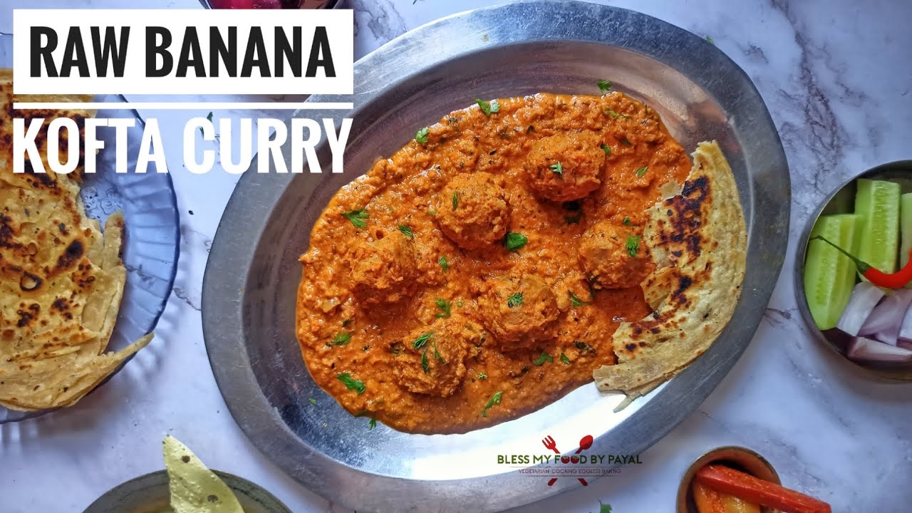 Air fried Raw Banana Kofta Curry recipe YouTube