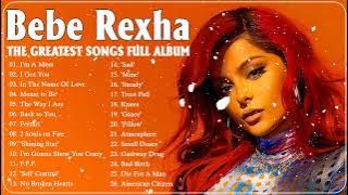 BebeRexha Greatest Hits - The Best Of BebeRexha Playlist 2022