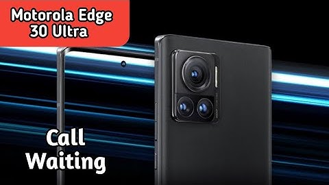 How To Call Waiting In Motorola Edge 30 Ultra,Motorola Edge 30 UltraMein Call Waiting