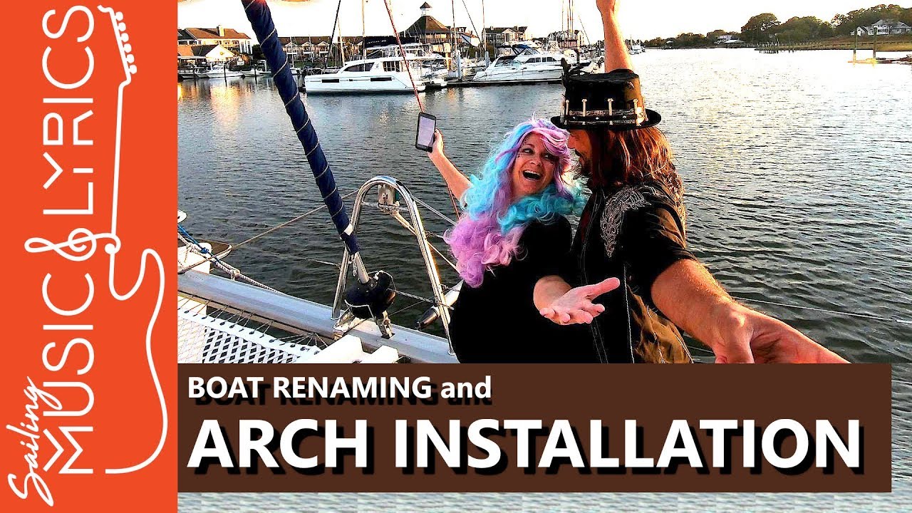 She's official! Boat naming ceremony and installing our solar arch![Ep.7]