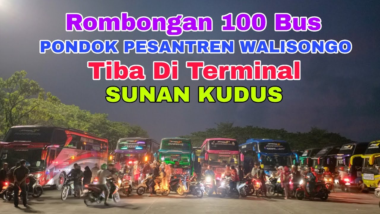 Luar Biasa 100 Bus Pp. Walisongo Situbondo Masuk Terminal Wisata Sunan Kudus