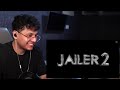 Jailer 2 Trailer • Reaction