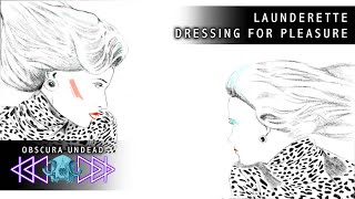 New Goth Music Recommendation | Launderette - Dressing for Pleasure | Synth Punk