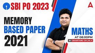 SBI PO 2023 | SBI PO Maths Memory Based Paper 2021 | Maths by Shantanu Shukla