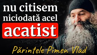 Nu citisem niciodată acest Acatist || Pr. Pimen Vlad