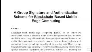 A Group Signature and Authentication Scheme for Blockchain Based Mobile Edge Computing