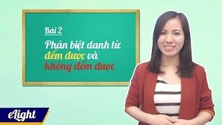 Full Elight - #2 Danh từ đếm được và không đếm được - Ngữ pháp tiếng Anh cơ bản Guide