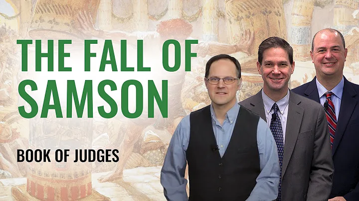 Come Follow Me Insights - Judges: Samson
