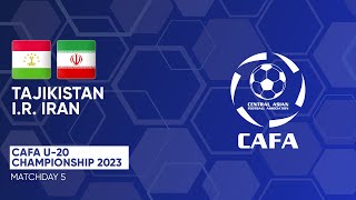 Tajikistan - I.R. Iran | CAFA U-20 Championship 2023 | Matchday 5