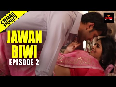 Episode 02 - Jawan Biwi Crime Story | Crime World | क्राइम स्टोरीज़ Crime Stories | Crime Patrol