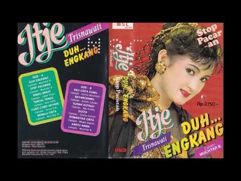 DUH ENGKANG ITJEU TRISNAWATI FULL ALBUM