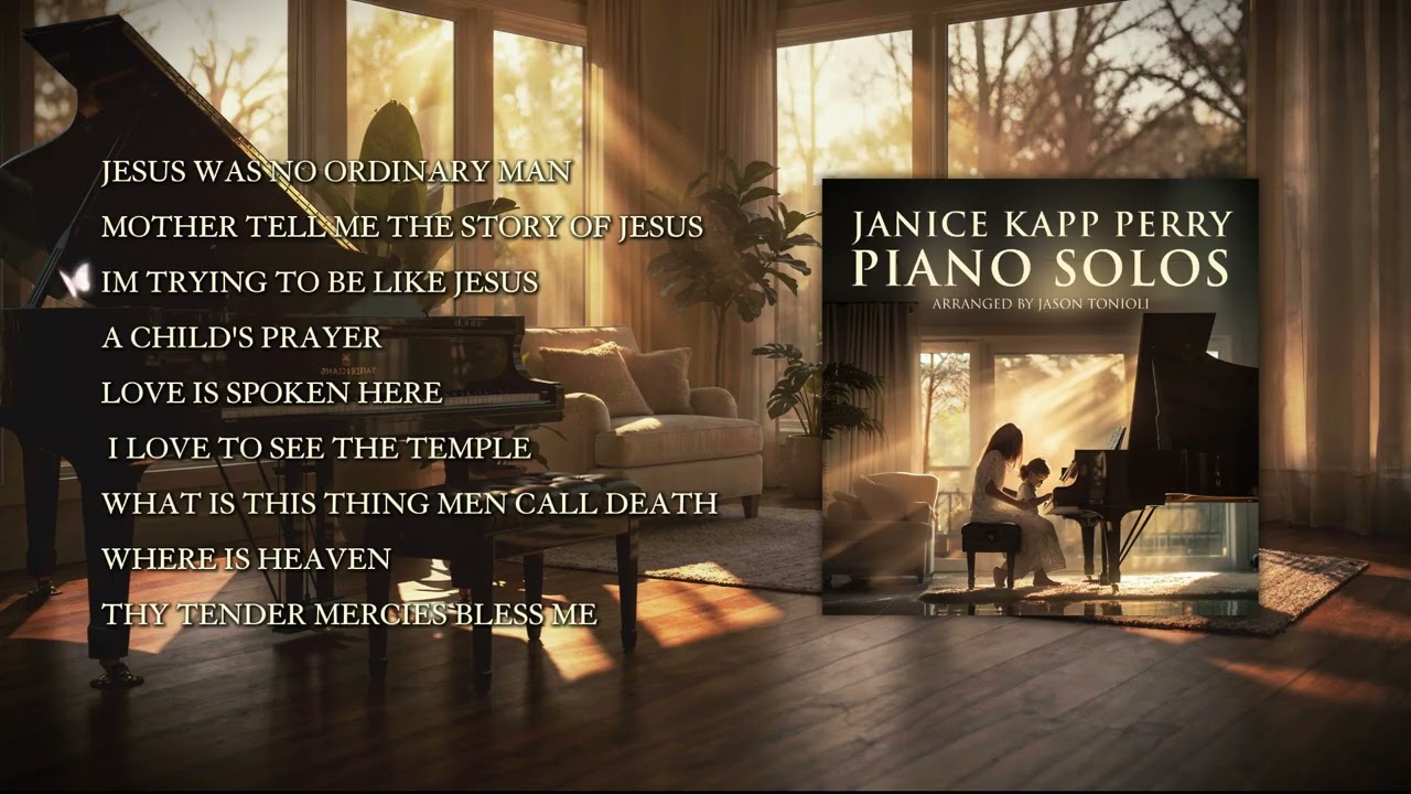 Janice Kapp Perry Piano Solos | FULL ALBUM | arranged by Jason Tonioli
