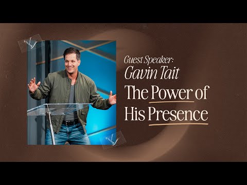 September 21st, 2025 | The Power Of His Presence | Gavin Tait