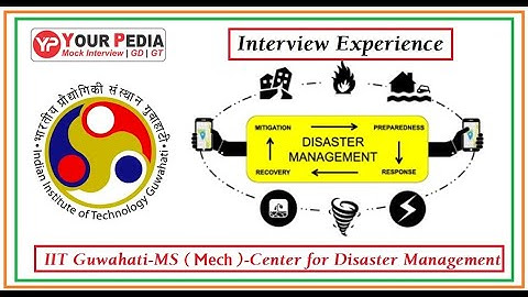 Interview Experience | Center for Disaster Management | IIT Guwahati | MS | Mechanical Branch