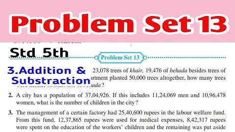 problem set 13 | class 5th maths | chapter 3 addition and subtraction | mixed word problem