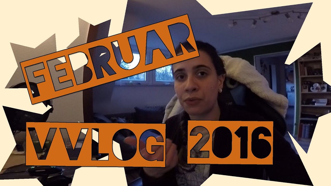 [VVLOG] ★ Februar 2016 ★ - YouTube