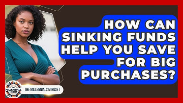 How Can Sinking Funds Help You Save For Big Purchases? - The Millennials Mindset