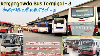 Kempegowda Bus Terminal - 3 | APSRTC KSRTC | Tirupathi, Mantralayam, Raichur, Hassan, Shivamogga