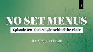 No Set Menus Episode 2: The People Behind the Plate