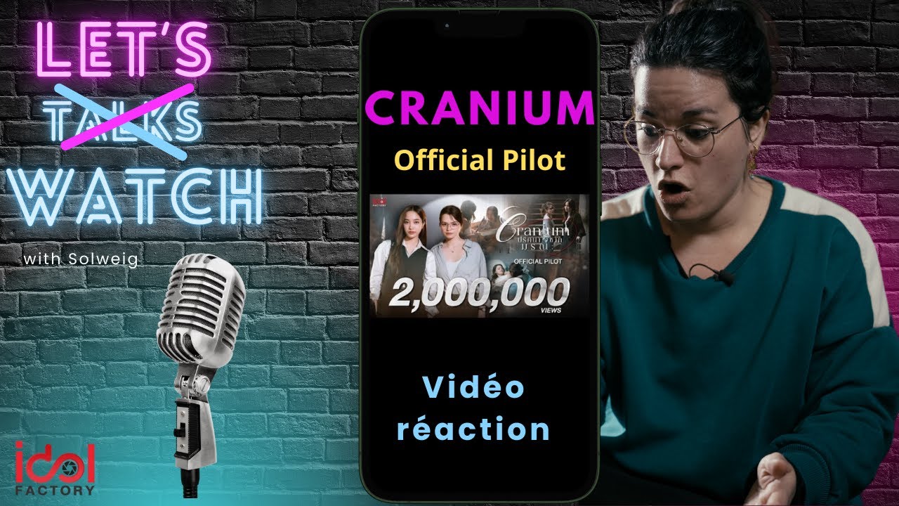 Vidéo Réaction [ Official Pilot ] Cranium, the series ปริศนาซากมรณะ (with english subs)