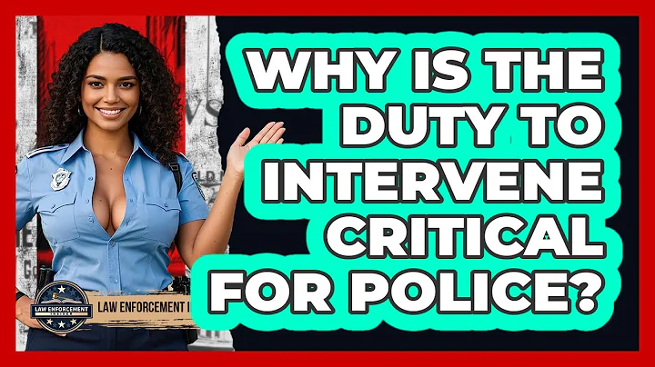 Why Is The Duty To Intervene Critical For Police? - Law Enforcement Insider