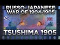 Russo-Japanese War 1904-1905 - Battle of Tsushima DOCUMENTARY