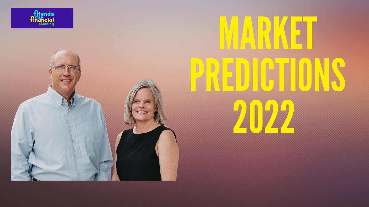 Stock Market Predictions: Our Outlook for 2022