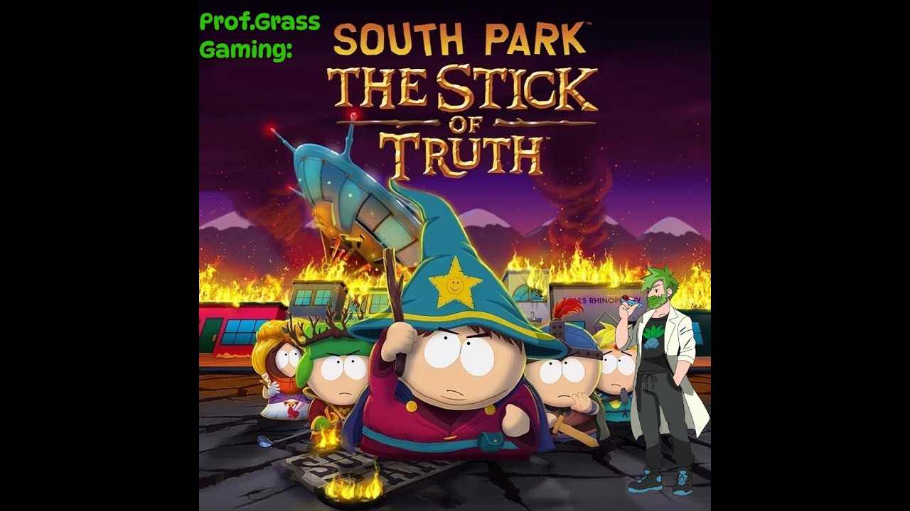 Prof.Grass Gaming: South Park Stick of Truth