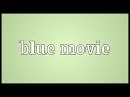 Blue movie meaning