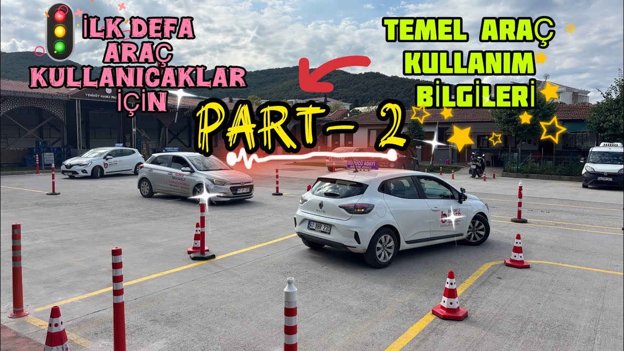 İLK DEFA ARAÇ KULLANIMI YAPICAKLAR İÇİN TEMEL ARAÇ KULLANMA BİLGİLERİ PART-2