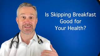 Is Skipping Breakfast Good For Your Health? Medical Minute 32 How Important Is Breakfast For Diabetics Skip Or Keep It
