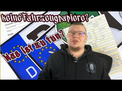 ?Fahrzeugkauf ohne Papiere? | Neue Papiere beantragen , wie?✅