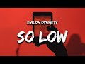 So Low (Lyrics) - Shiloh Dynasty